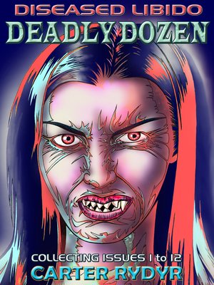 cover image of Diseased Libido--Deadly Dozen (Collecting Issues 1--12)